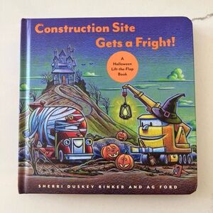 Construction Site Gets a Fright! A Halloween Lift-The-Flap Book